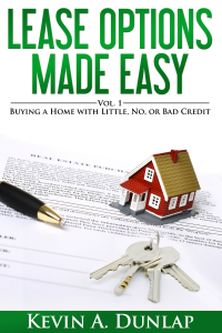 Lease Options Made Easy by Kevin A. Dunlap.